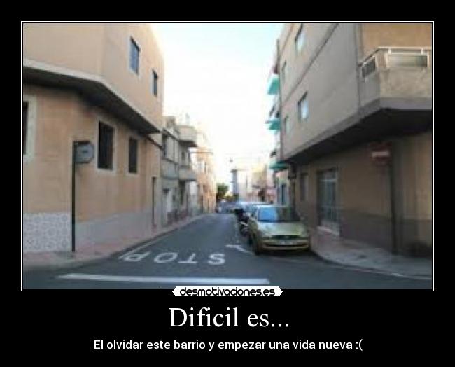 Dificil es... -