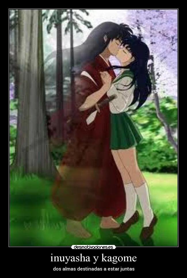 inuyasha y kagome - dos almas destinadas a estar juntas