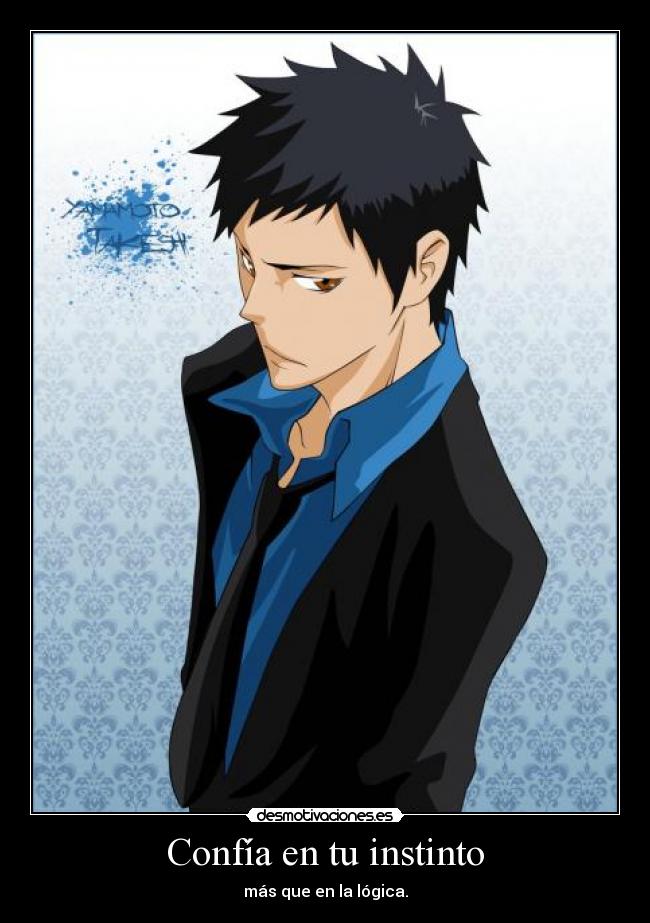 Confía en tu instinto - más que en la lógica.