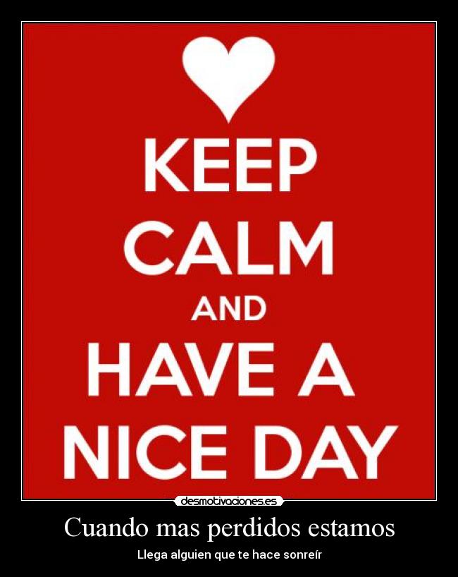 Cuando mas perdidos estamos - Llega alguien que te hace sonreír