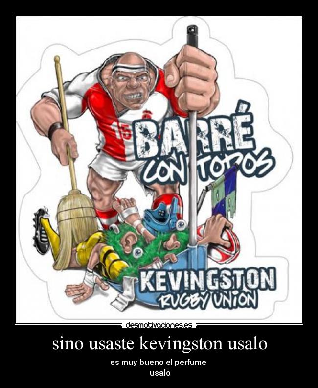 sino usaste kevingston usalo -