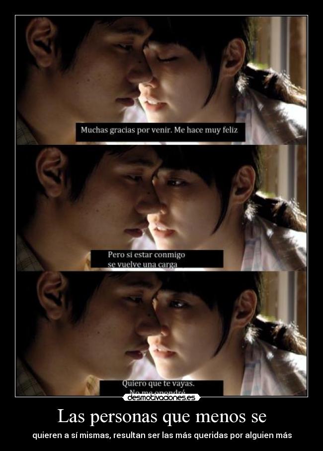 Las personas que menos se - quieren a sí mismas, resultan ser las más queridas por alguien más