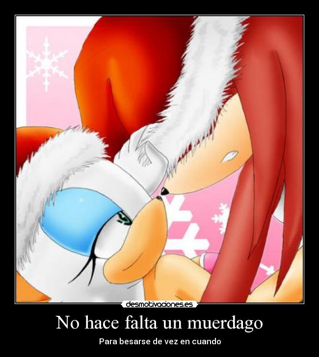 No hace falta un muerdago -