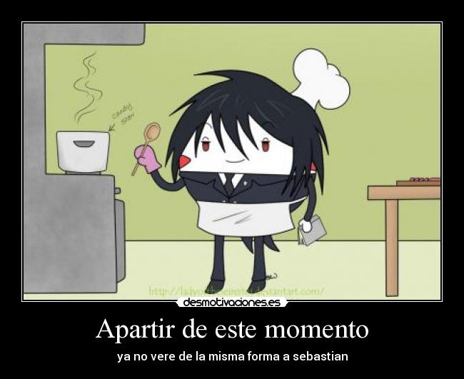 Apartir de este momento - ya no vere de la misma forma a sebastian