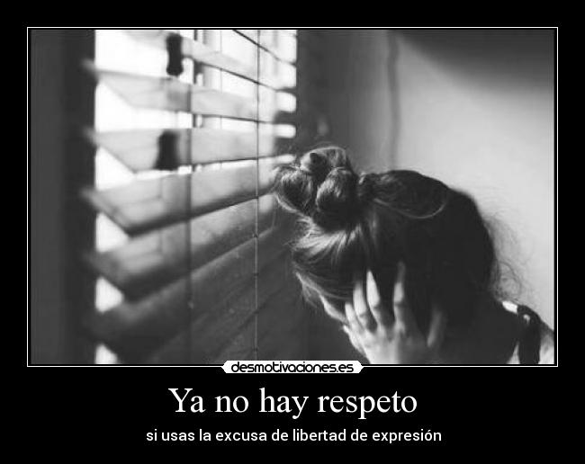 Ya no hay respeto - 