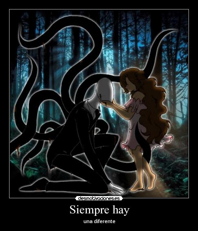 Siempre hay - una diferente