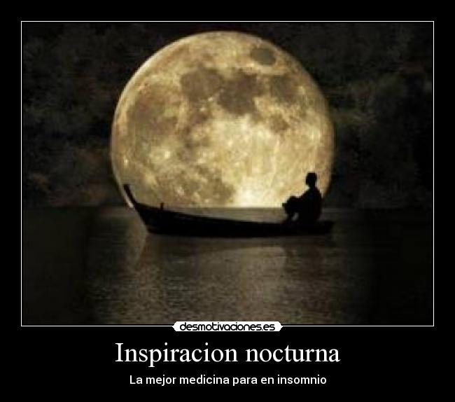 Inspiracion nocturna - La mejor medicina para en insomnio