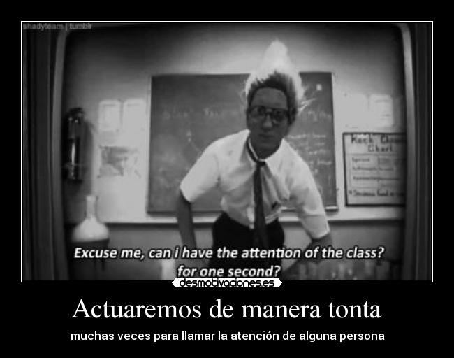 Actuaremos de manera tonta -