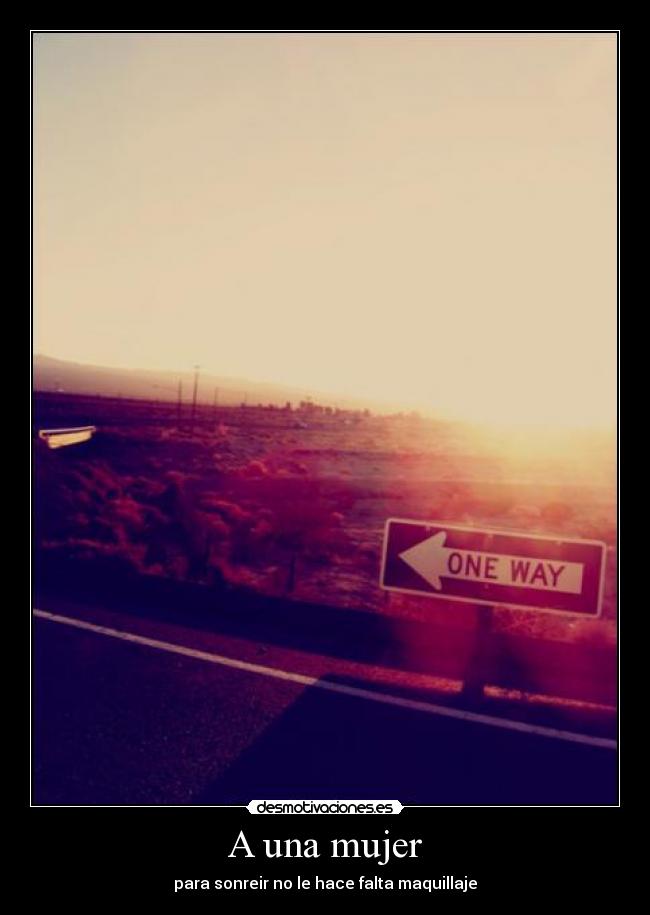 A una mujer - para sonreir no le hace falta maquillaje