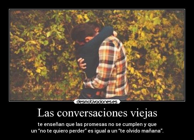 Las conversaciones viejas - 