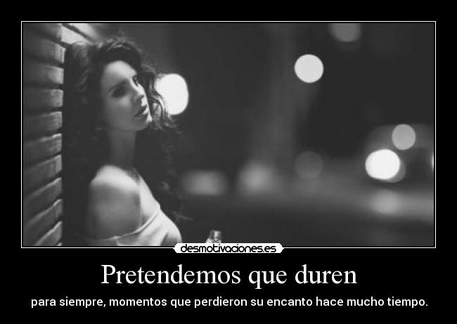 Pretendemos que duren -