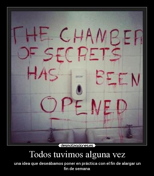 Todos tuvimos alguna vez - 