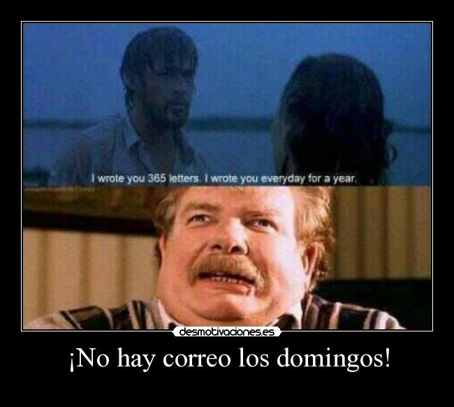 ¡No hay correo los domingos! -