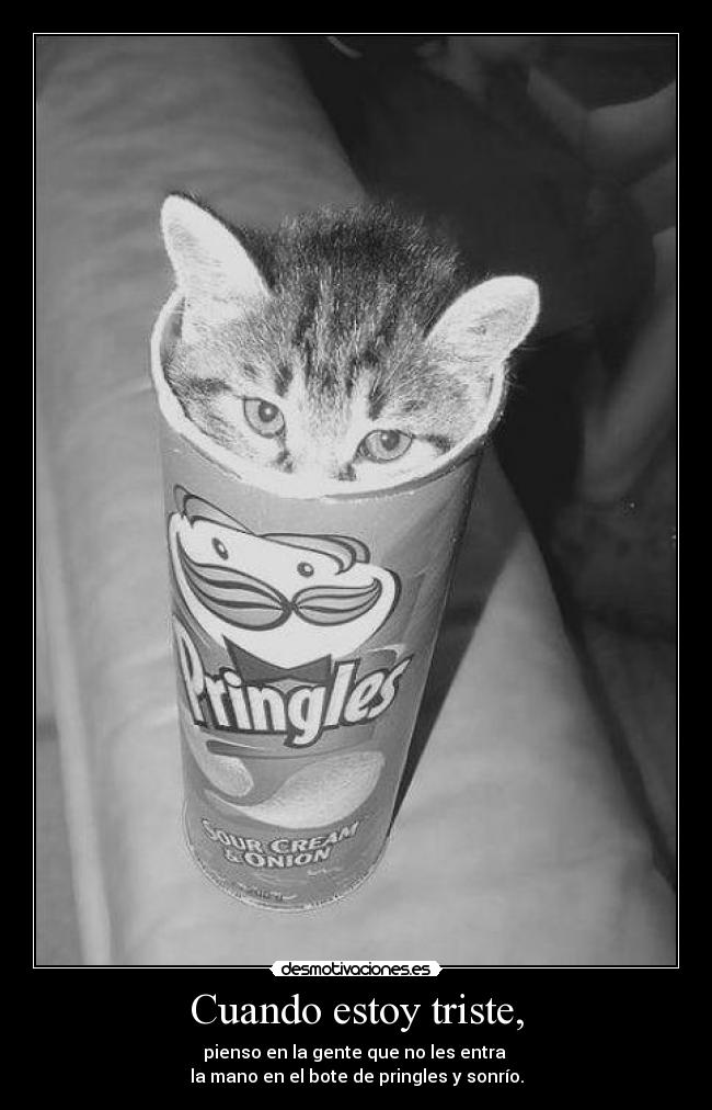 Cuando estoy triste, -