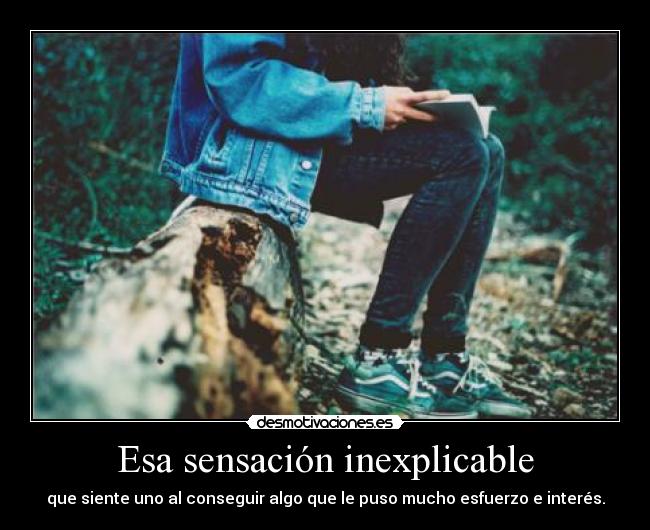 Esa sensación inexplicable -