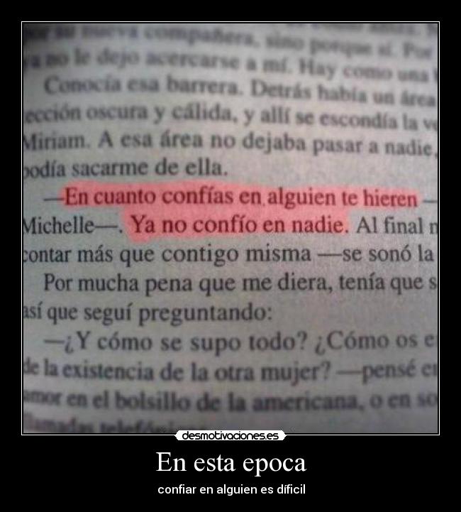 En esta epoca - confiar en alguien es díficil