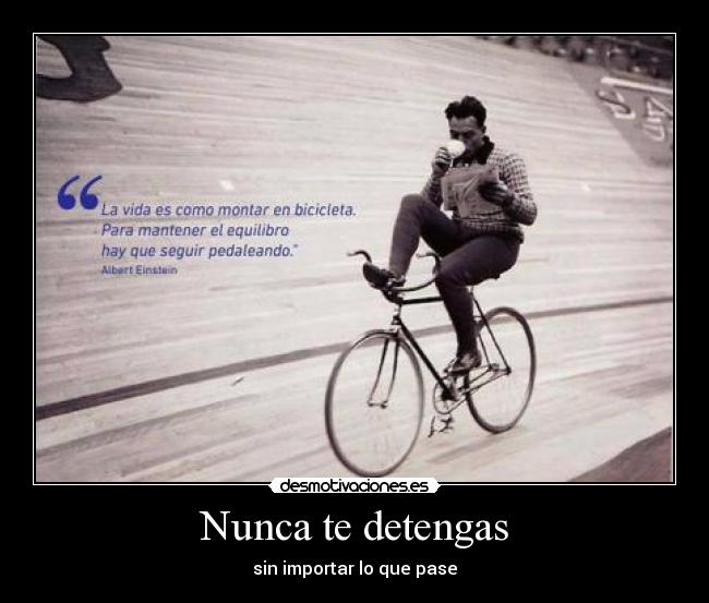 Nunca te detengas - sin importar lo que pase