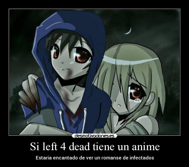 Si left 4 dead tiene un anime -