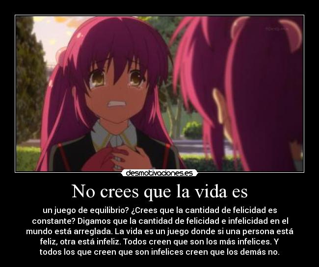 No crees que la vida es -