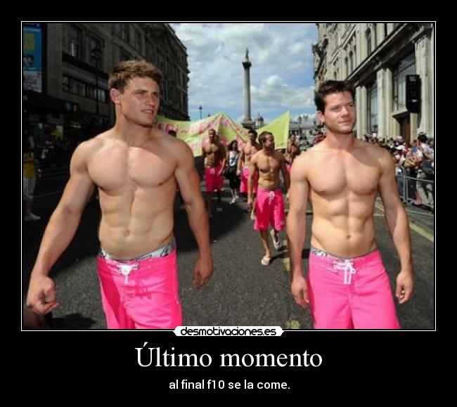 Último momento - al final f10 se la come.