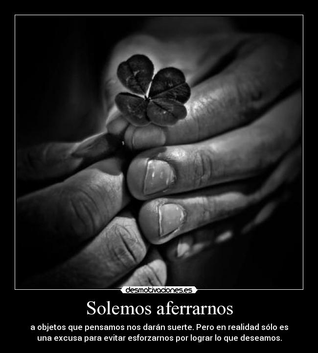 Solemos aferrarnos -