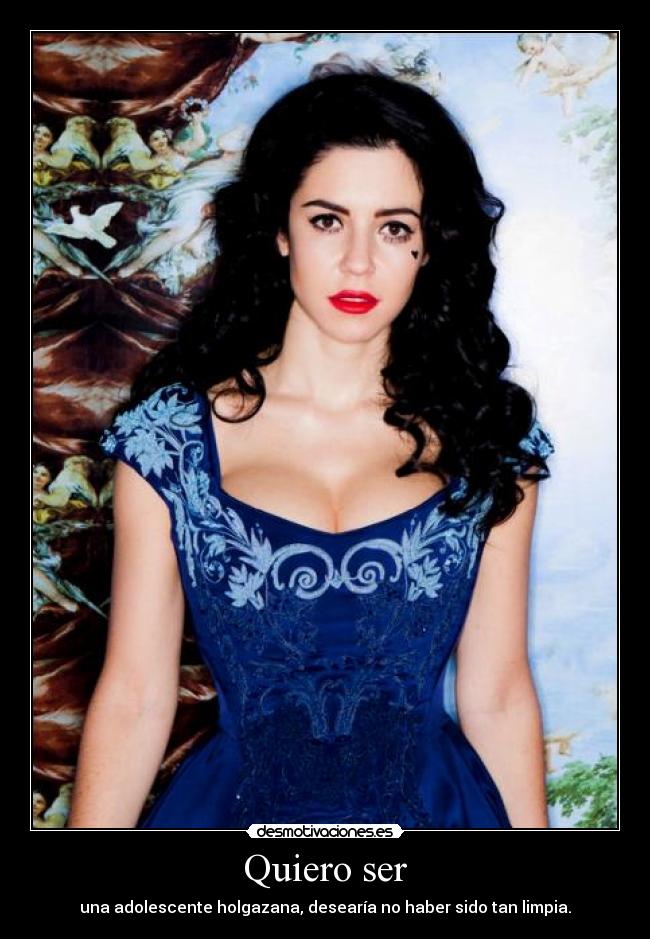 Quiero ser - una adolescente holgazana, desearía no haber sido tan limpia.