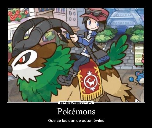 Pokémons - Que se las dan de automóviles