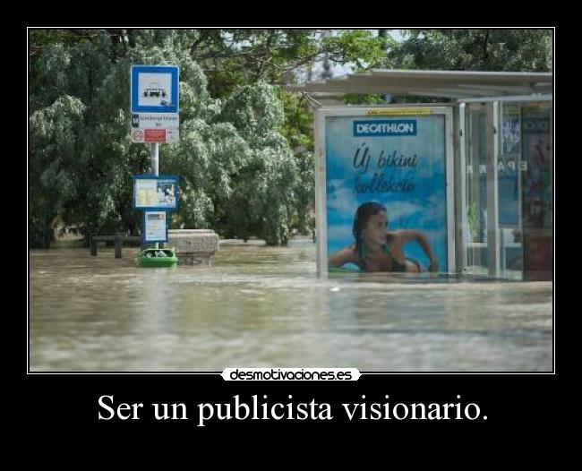Ser un publicista visionario. - 