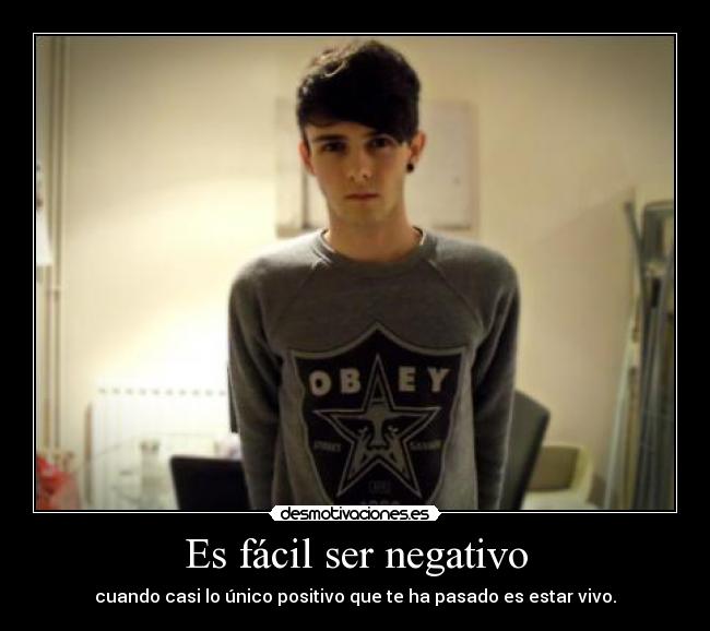 Es fácil ser negativo - 