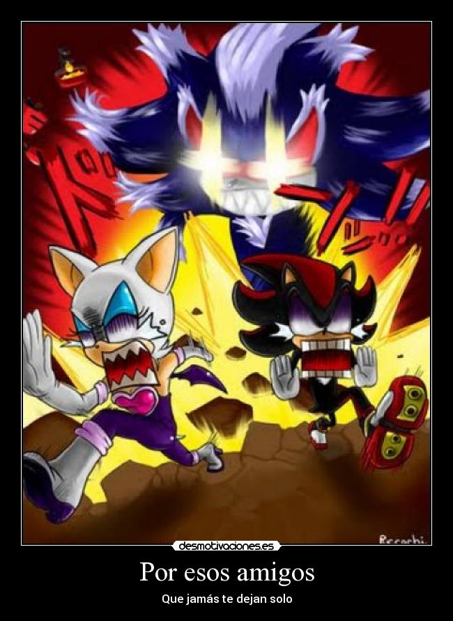 Por esos amigos - Que jamás te dejan solo