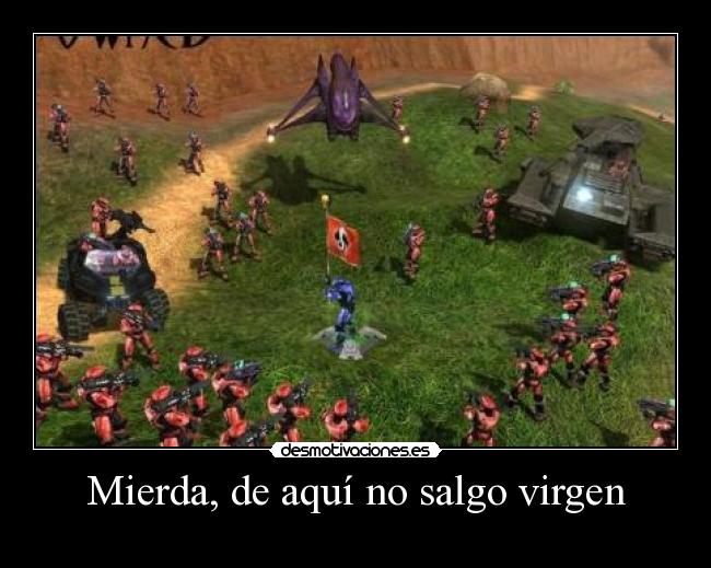 Mierda, de aquí no salgo virgen -