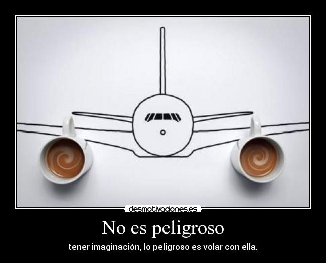 No es peligroso -