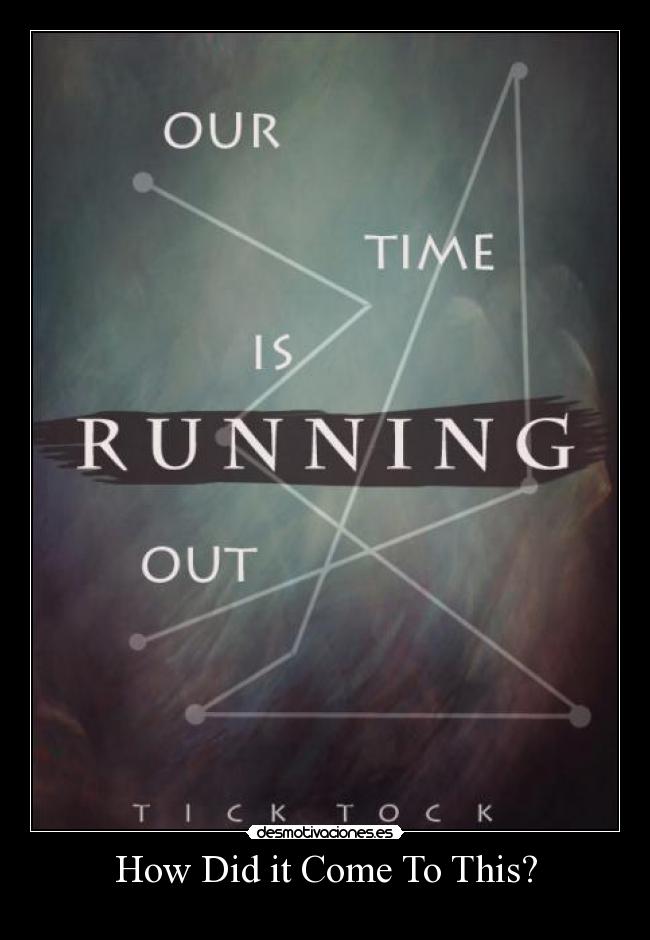 How Did it Come To This? - 