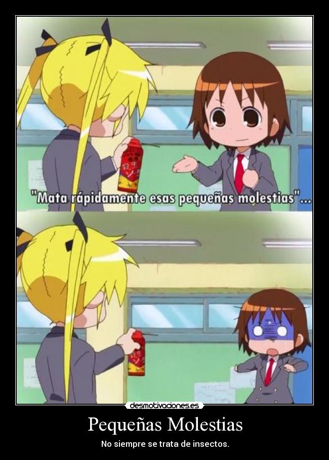 Pequeñas Molestias - No siempre se trata de insectos.