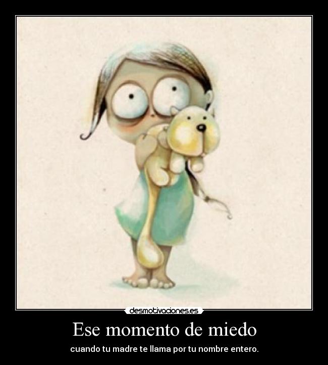 Ese momento de miedo -