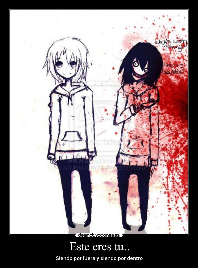 Este eres tu.. - Siendo por fuera y siendo por dentro