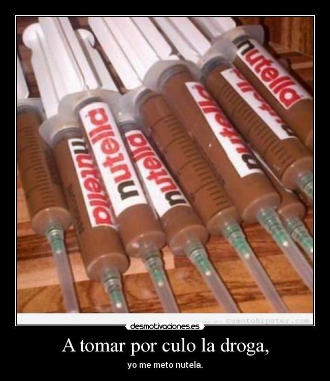 A tomar por culo la droga, - 