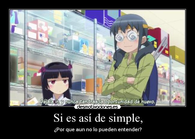 Si es así de simple, - 