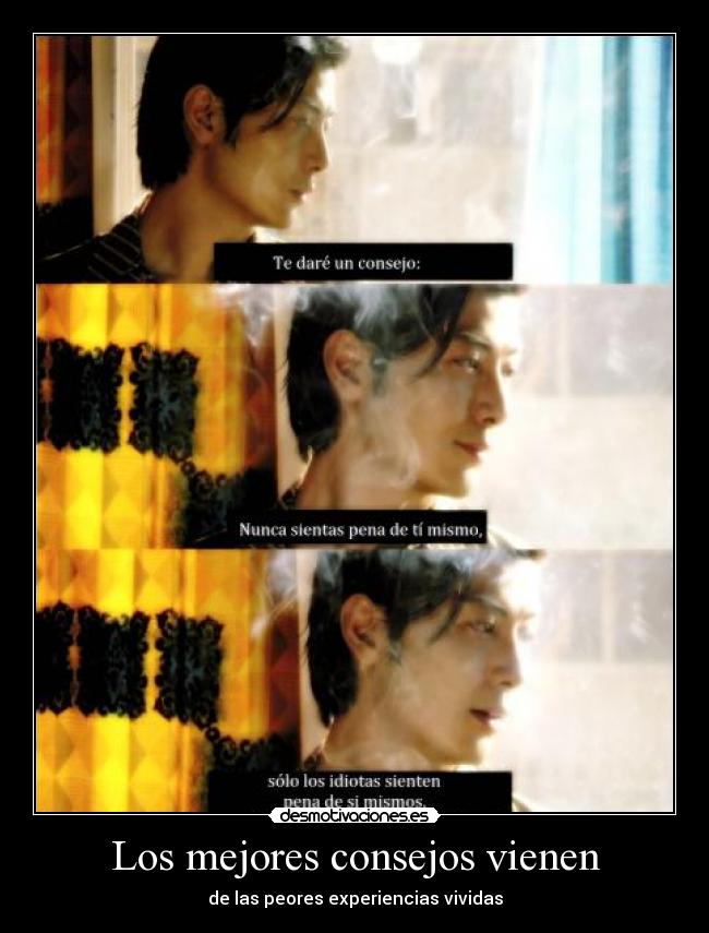 Los mejores consejos vienen - de las peores experiencias vividas