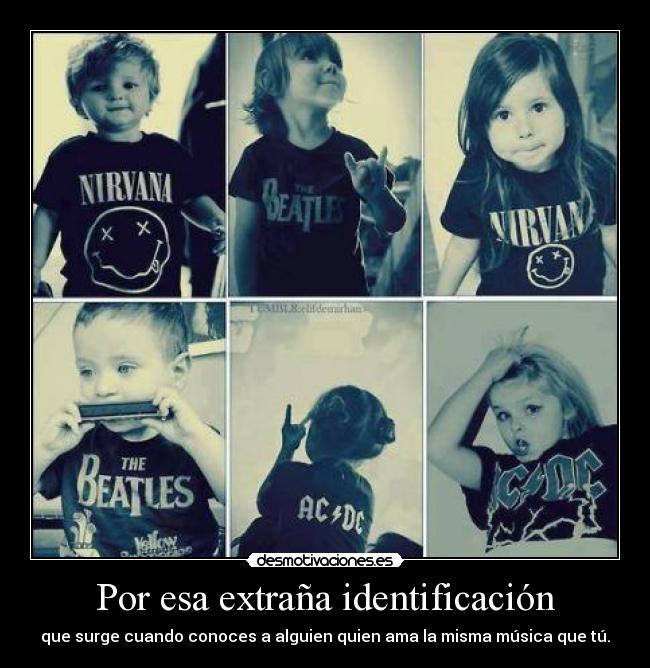 Por esa extraña identificación -