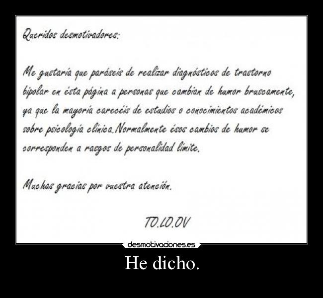 He dicho. - 