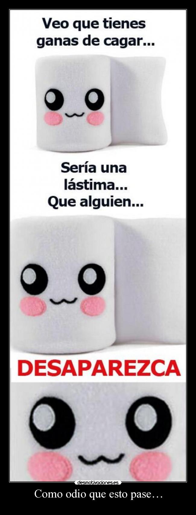 carteles odio desaparecer papel desmotivaciones