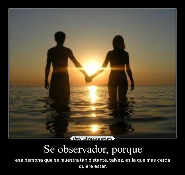 Se observador, porque -