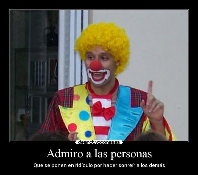 Admiro a las personas - 