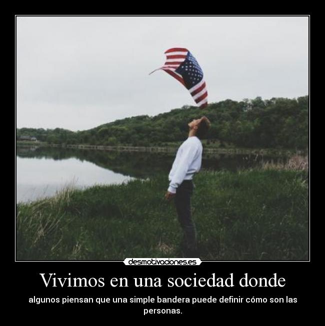 Vivimos en una sociedad donde - 