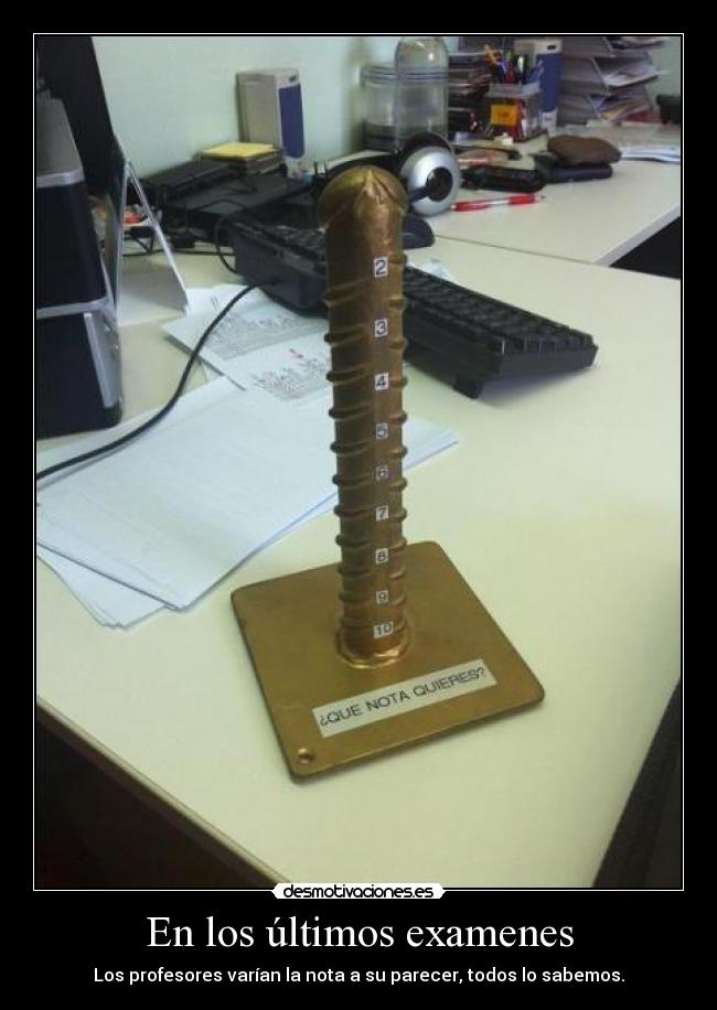 En los últimos examenes -