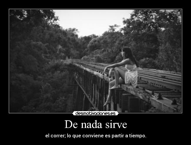 De nada sirve -