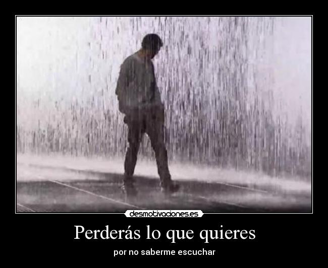 Perderás lo que quieres - 