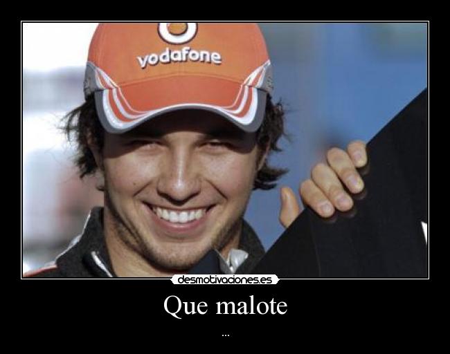 carteles malote sergio perez mexico mclaren formula desmotivaciones