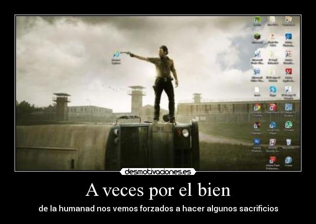 A veces por el bien -